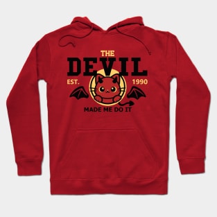 The devil made me do it Hoodie